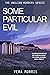 Some Particular Evil: The Anglian Detective Agency Series