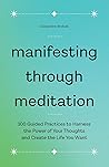 Manifesting Through Meditation by Cassandra Bodzak