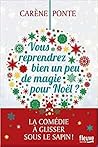 Vous reprendrez bien un peu de magie pour Noël ? by Carène Ponte