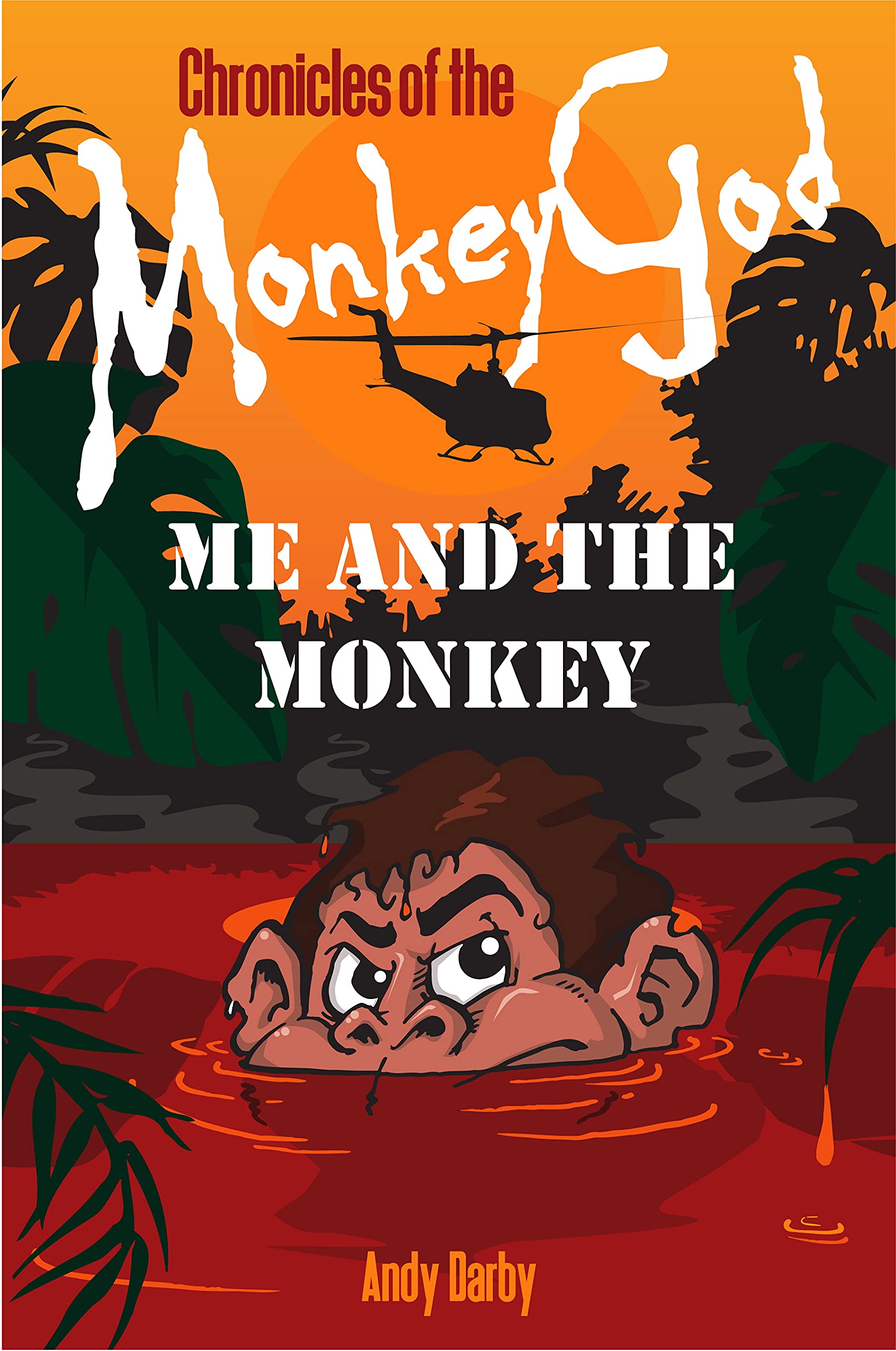 Me And The Monkey (Chronicles of The Monkey God, #1)