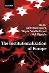 The Institutionalization of Europe The Institutionalization of Europe