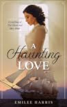 A Haunting Love: ...