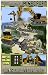 Create a Construction Site in Minecraft: How to build a construction site complete with a bulldozer, excavator and a crane in Minecraft (Building vehicles and sites Book 1)
