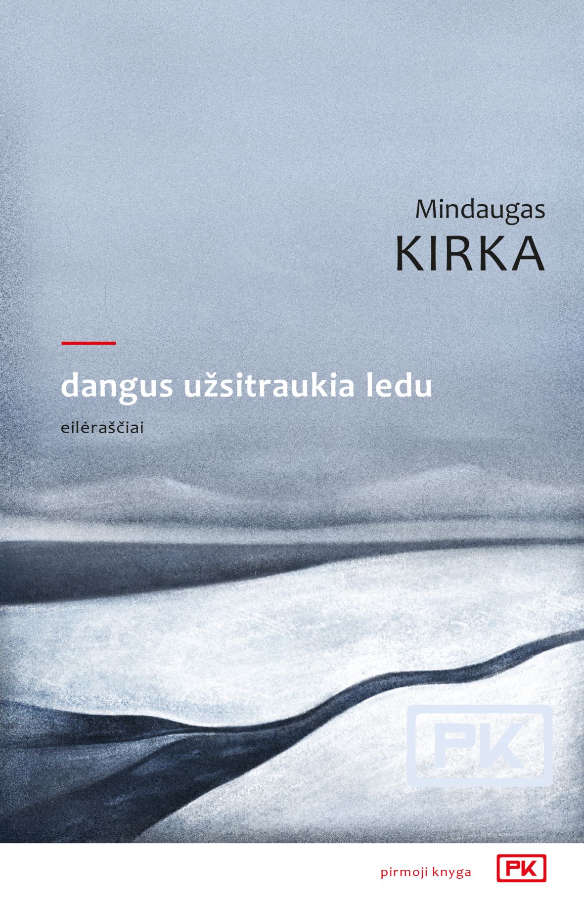 Dangus užsitraukia ledu (Paperback)