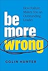 Be More Wrong: Ho...