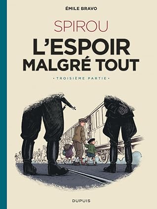 Spirou - L'espoir malgré tout : Un départ vers la fin (Troisième partie)
