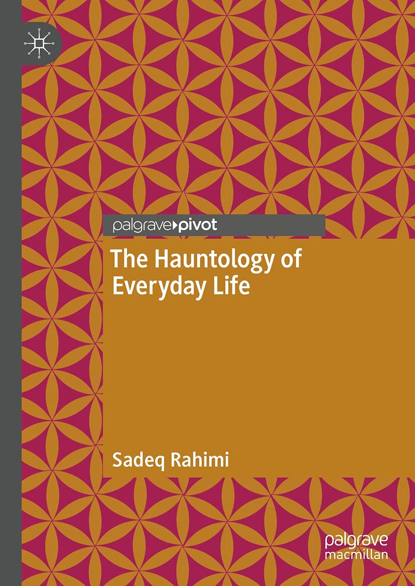 The Hauntology of Everyday Life (Kindle Edition)