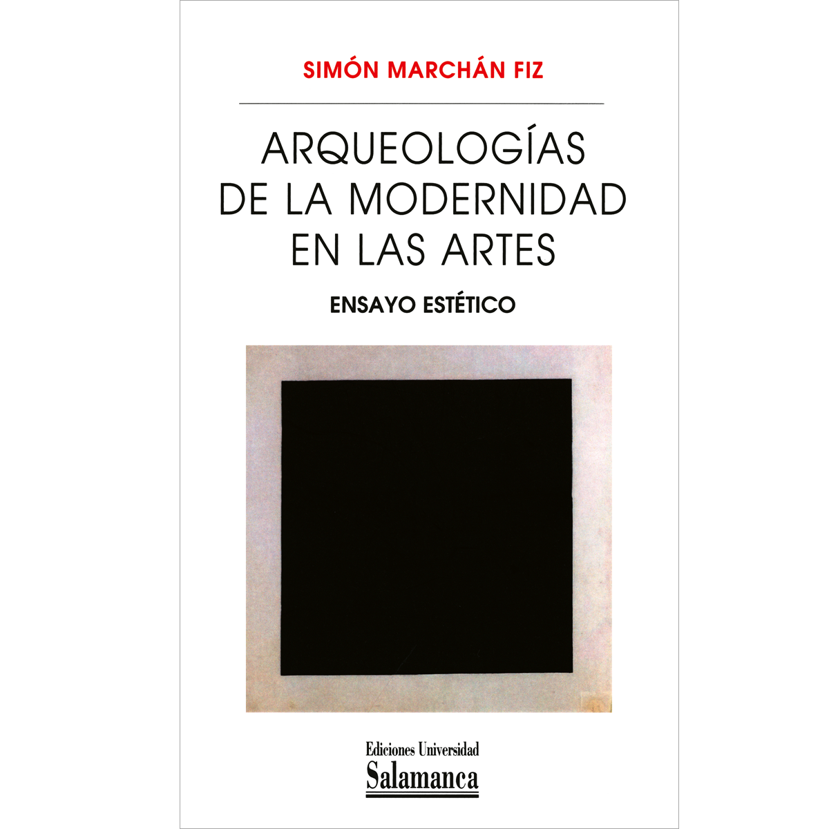 Arqueologías de la modernidad en las artes (Paperback)