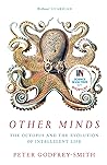 Book cover for Other Minds: The Octopus and the Evolution of Intelligent Life