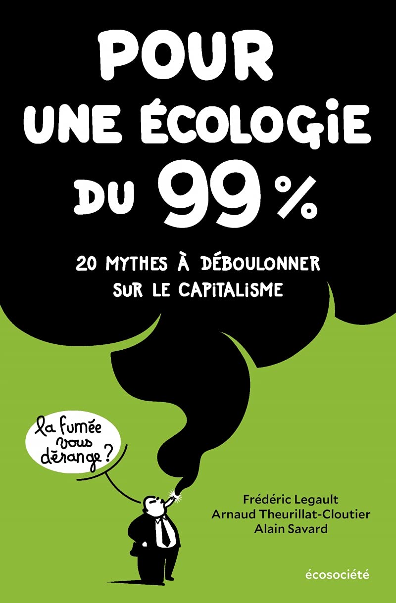 Pour une écologie du 99% - 20 mythes à déboulonner sur le capitalisme (Paperback)