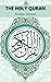 The Holy Quran: The noble Qur'an - Clear And Easy to Read in Arabic | القرآن الكريم