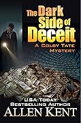The Dark Side of Deceit : A Colby Tate Mystery