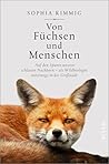Von Füchsen und Menschen by Sophia Kimmig