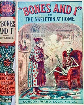 Bones and I, Or, the Skeleton at Home (Hardcover)