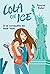 Lola on Ice, tome 3 - A la ...