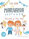 Maruvahva lasteaed. Haraldi ja Freia lood by Liis Sein