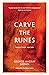Carve the Runes: Selected Poems