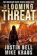 The Looming Threat: The Breaking Point Book 5: