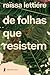 De folhas que resistem