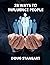 28 Ways To Influence People: & Gain "Buy-In"