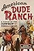 American Dude Ranch: A Touc...
