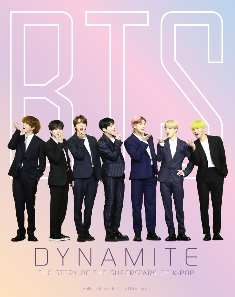 BTS Dynamite: The Story of the Superstars of K-pop (Hardcover)