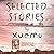 Selected Stories by Xuemo 雪漠小说精选