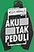 Aku Tak Peduli: Jilid Dua