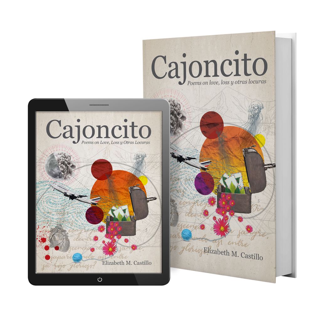 Cajoncito: Poems on Love, Loss, y Otras Locuras