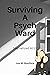 Surviving A Psych Ward by Leo W. Monfore