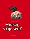Hoezo vrije wil?