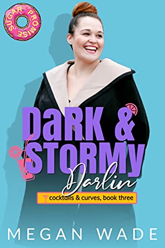 Dark & Stormy Darlin’ (Cocktails & Curves #3)