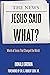 Jesus Said What? by Donald Brown