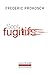 Sept fugitifs