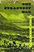 The Strangest War: the Stor...