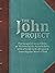 The John Project: A Guide t...