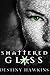Shattered Glass (Shattered ...