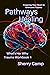 Pathways to Healing: What's Her Why: Trauma Workbook 1