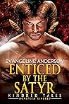 Enticed by the Satyr by Evangeline Anderson