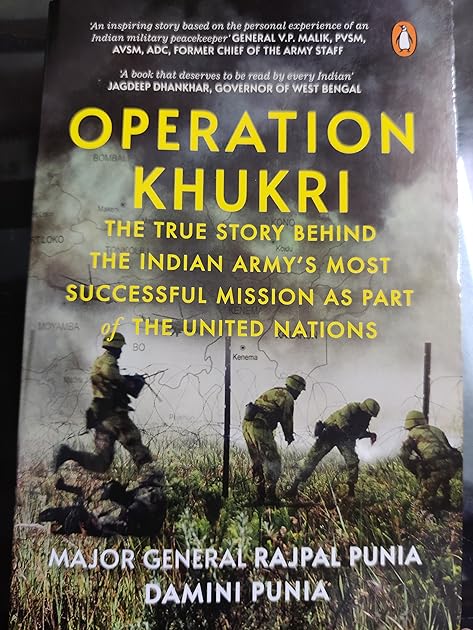 Operation Khukri: The True Story behind the Indian Army's Most Successful Mission as part of the United Nations