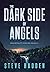 The Dark Side of Angels