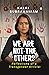 We Are Not The Others  by Kalki Subramaniam