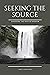 Seeking the Source: Choosin...