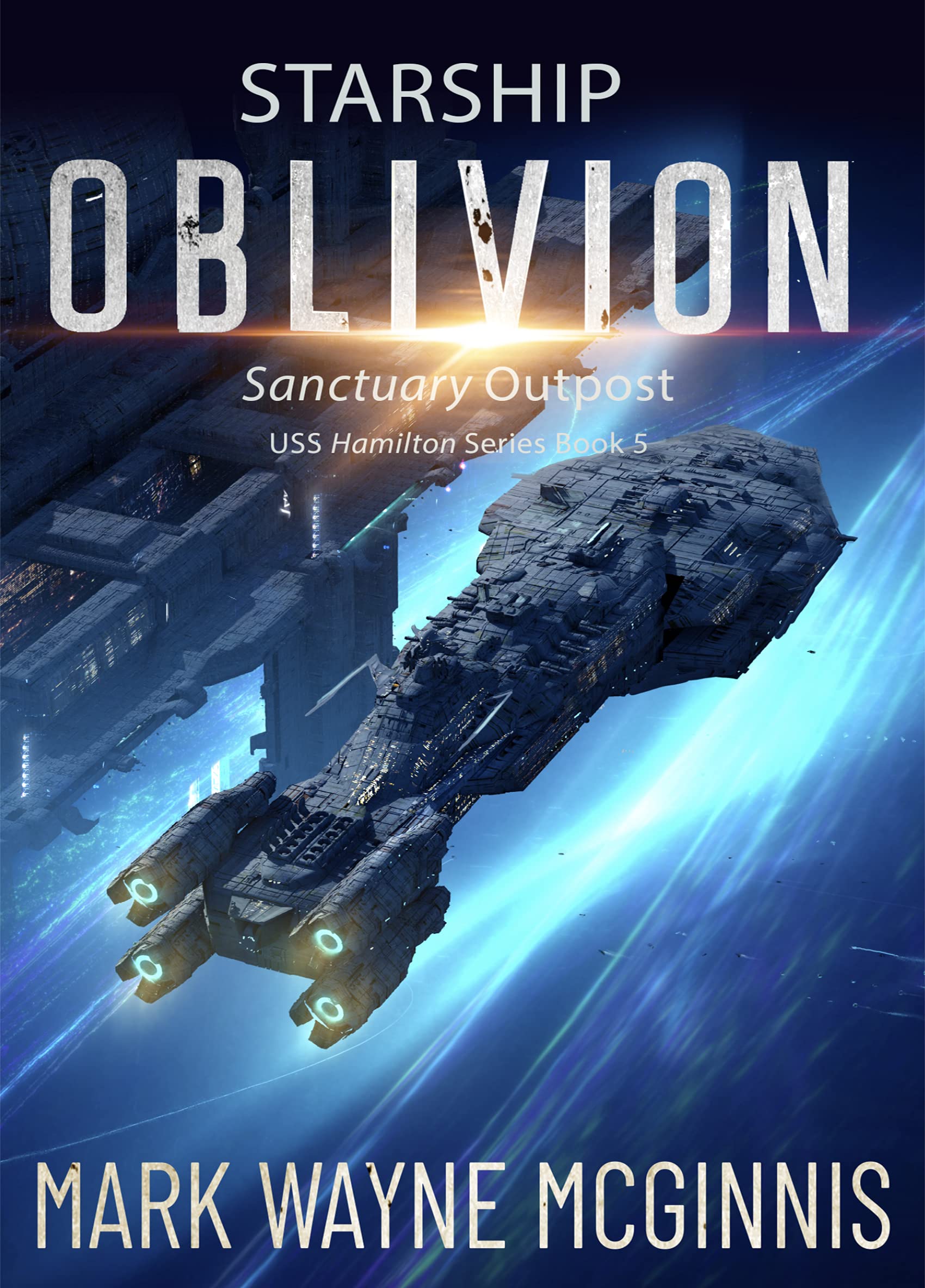 Starship Oblivion: Sanctuary Outpost (USS Hamilton #5)