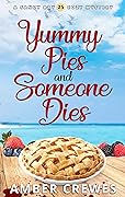 Yummy Pies and Someone Dies