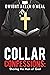 Collar Confessions by Dwight Allen ONeal