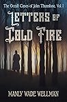 Letters of Cold Fire (John Thunstone #1) Book cover for Letters of Cold Fire (John Thunstone #1)