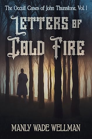 Letters of Cold Fire (John Thunstone #1)