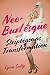 Neo-Burlesque: Striptease a...