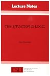 The Situation in Logic (Volume 17) (Lecture Notes) The Situation in Logic (Volume 17) (Lecture Notes)